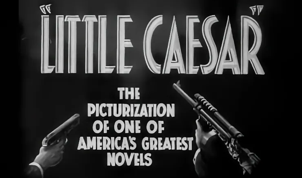 Little Caesar (1931): An Early Slice of Noir